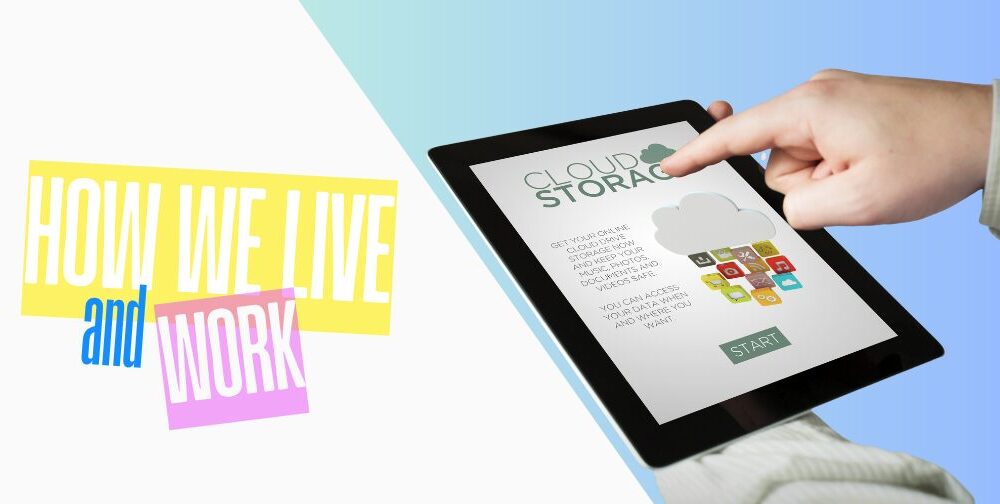 7-essential-ways-cloud-storage-is-changing-how-we-live-and-work